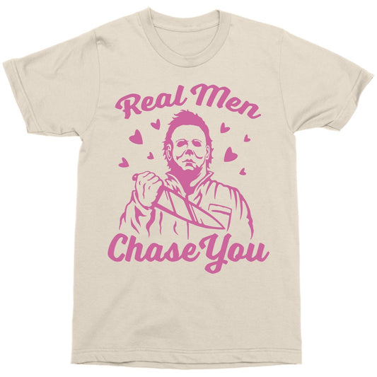 Michael Myers Real Men Chase You T Shirt - Halloween NATURAL