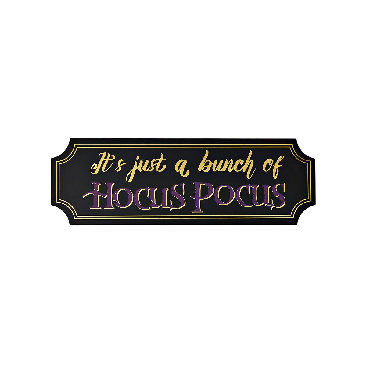 Just a Bunch of Hocus Pocus Sign - Hocus Pocus BLACK / MULTI