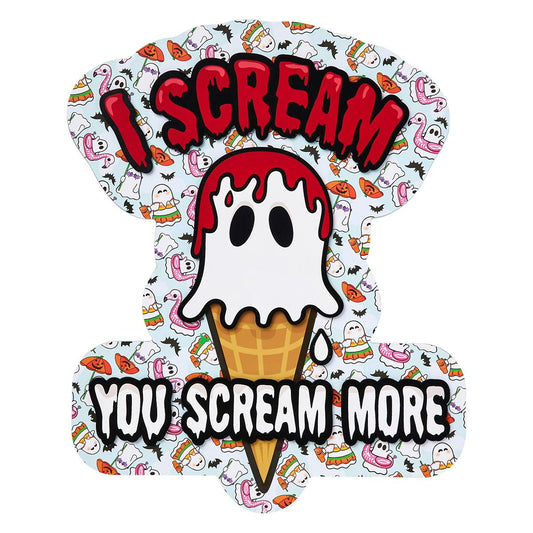 I Scream You Scream More Sign MULTI-COLOR